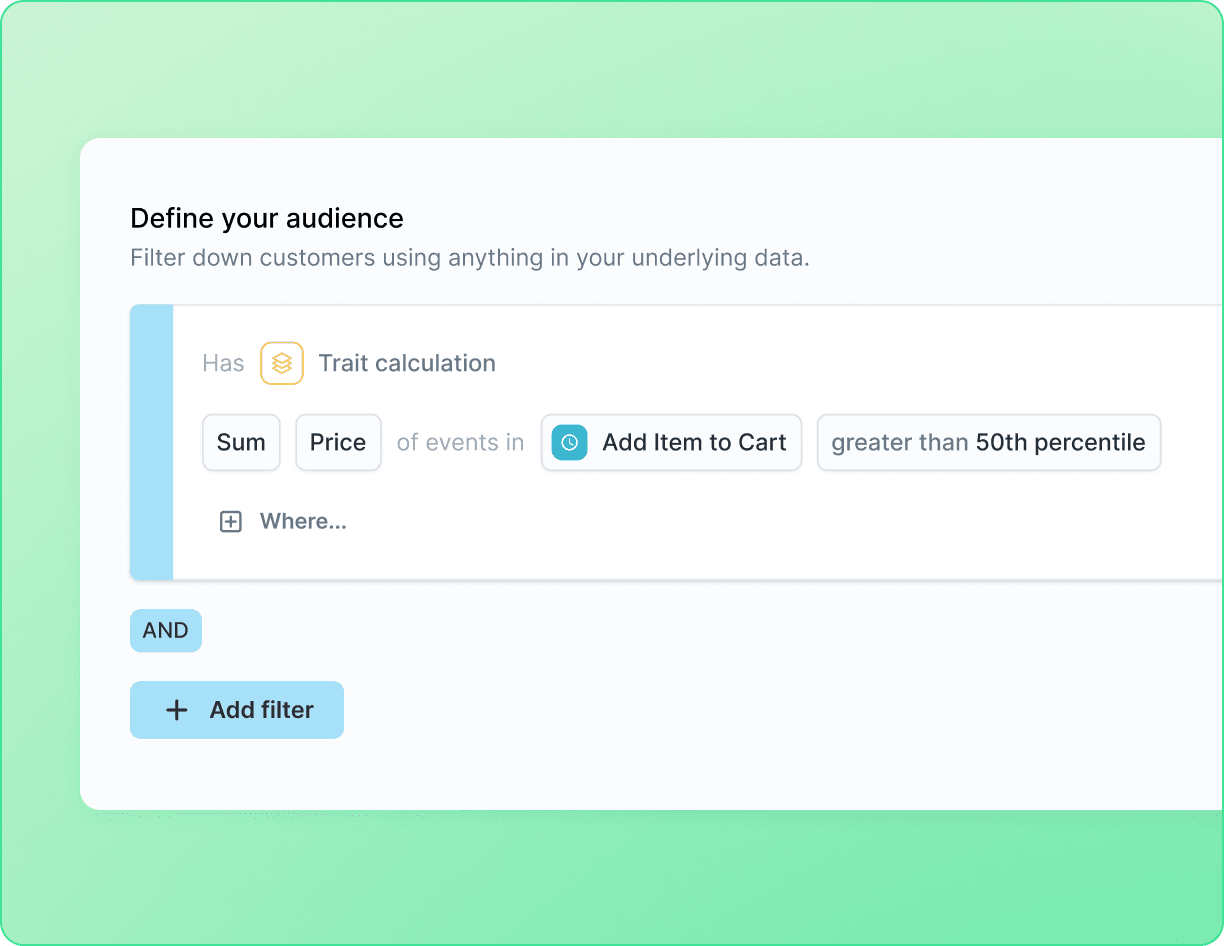 Create new attributes for
personalization in seconds
