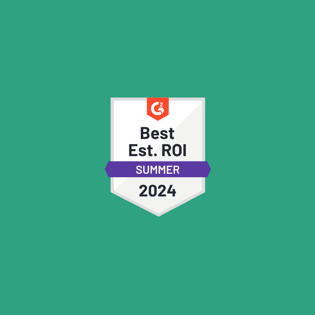 G2 Award: Best Estimated ROI.